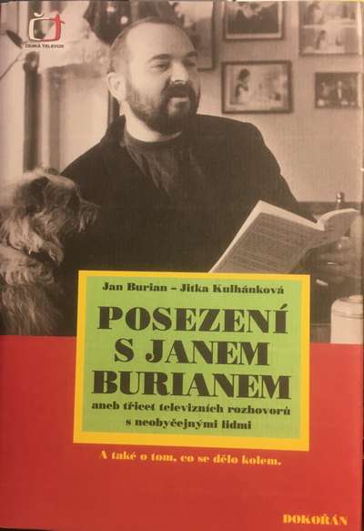 Posezení s Janem Burianem aneb Třicet televizních rozhovorů s neobyčejnými lidmi a o tom, co se dělo kolem
