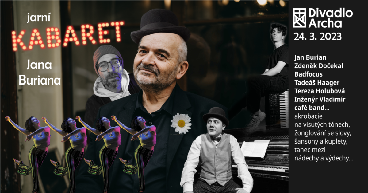 Jarní kabaret Jana Buriana v Arše již 24. 3. 2023!