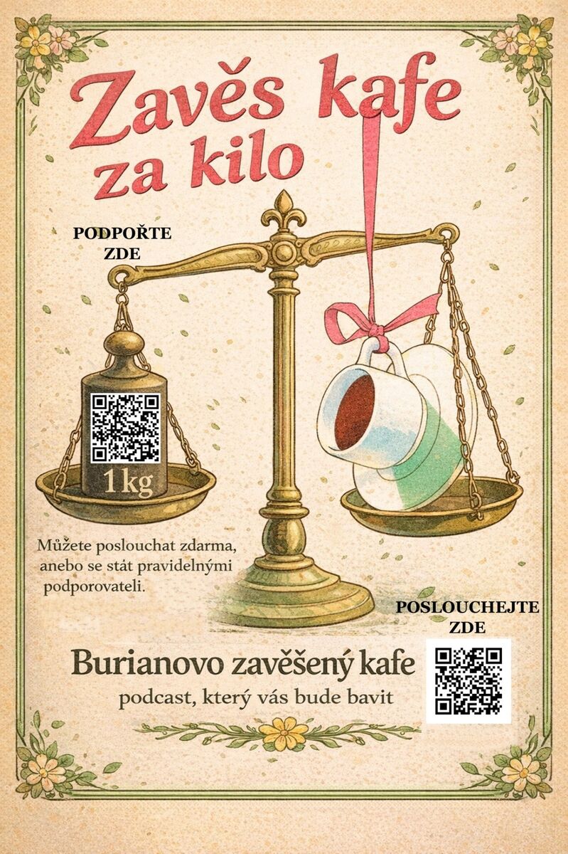 Zavěs kafe za kilo – podpořte podcast Burianovo zavěšený kafe